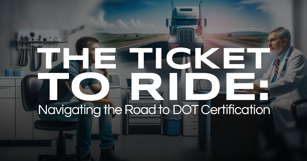 Ticket to Ride: Navigating The Road to DOT Certification